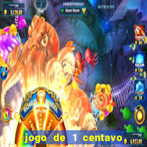 jogo de 1 centavo no esporte da sorte